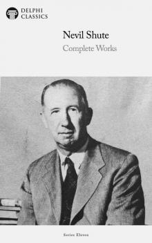 Complete Works of Nevil Shute