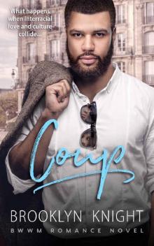 Coup: A BWWM Romance (The French Connection Book 2)