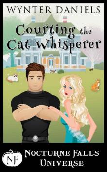 Courting The Cat Whisperer: A Nocturne Falls Universe story