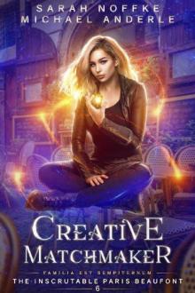 Creative Matchmaker (The Inscrutable Paris Beaufont Book 6)