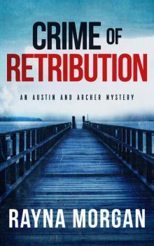 CRIME OF RETRIBUTION: A Gripping Crime Mystery Full of Twists