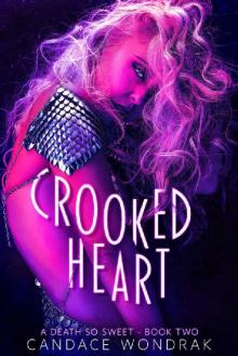 Crooked Heart (A Death So Sweet Book 2)