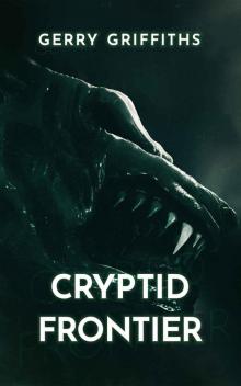 Cryptid Frontier (Cryptid Zoo Book 7)