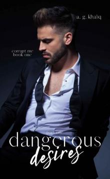 Dangerous Desires Part 1: A Mafia Romance (Corrupt Me series)