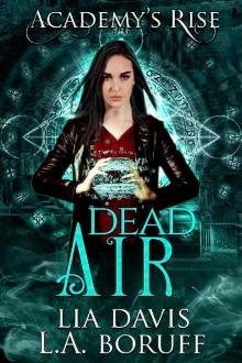 Dead Air: A Collective World Novel (Academy's Rise Trilogy Book 3)