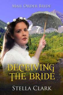 Deceiving The Bride (Mail-Order Bride Book 9)