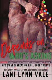 Depends On Who's Asking (SWAT Generation 2.0 Book 12)