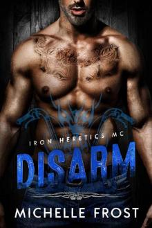 Disarm (Iron Heretics MC Book 2)