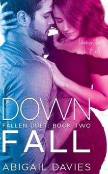 Down Fall: Fallen Duet: Book Two