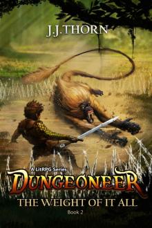 Dungeoneer (The Weight Of It All): A LitRPG Fantasy Adventure