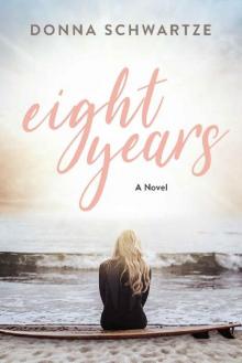 Eight Years: A Novel (Trident Trilogy: Book One)