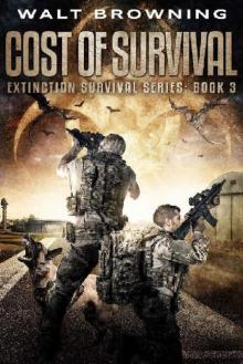 Extinction Survival Series (Book 3): Cost of Survival