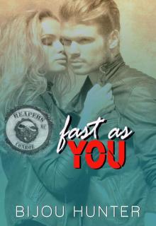 Fast As You (Reapers MC: Conroe Chapter, #2)