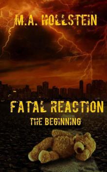 Fatal Reaction, The Beginning