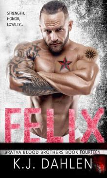 Felix (Bratva Blood Brothers, #14)