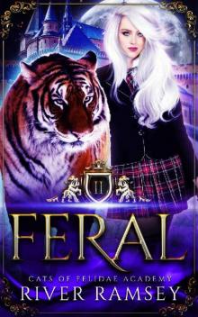 Feral: A Shifter Academy Romance (Cats of Felidae Academy Book 2)