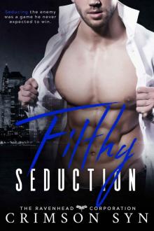 Filthy Seduction: The Ravenhead Corporation