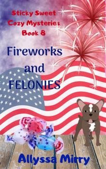 Fireworks and Felonies