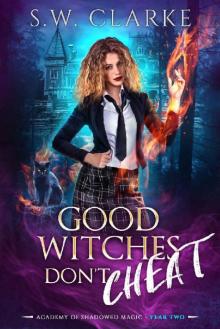 Good Witches Don't Cheat (Academy of Shadowed Magic Book 2)