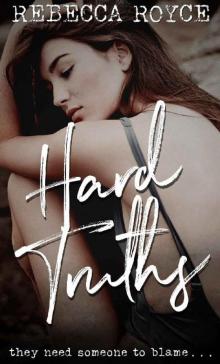 Hard Truths (Kiss Her Goodbye Book 1)