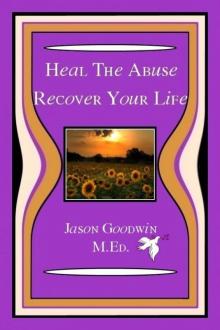 Heal The Abuse - Recover Your Life