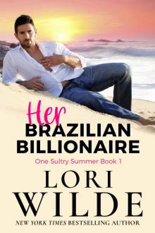 Her Brazilian Billionaire: One Sultry Summer Book One