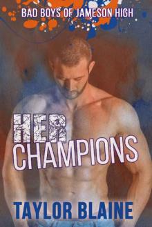 Her Champions: A high school bully romance (Bad Boys of Jameson High Book 3)