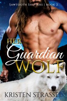 Her Guardian Wolf (Sawtooth Shifters Book 2)