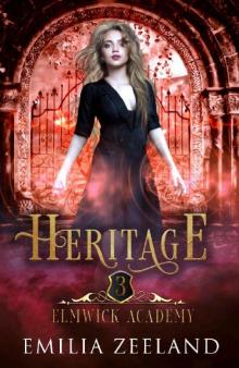 Heritage: A Young Adult Urban Fantasy Academy Novel (Elmwick Academy Book 3)