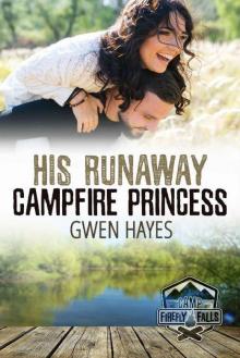 His Runaway Campfire Princess