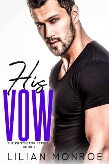 His Vow: The Protector Series: Book 1