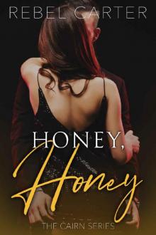 Honey, Honey: The Cairn Series