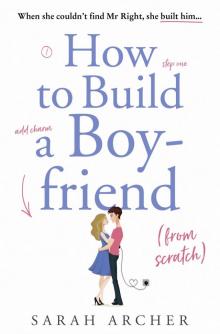 How to Build a Boyfriend from Scratch