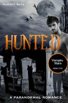 Hunted (Vampire Wars Book 5)