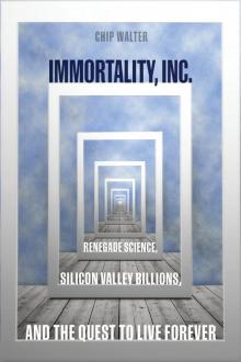 Immortality, Inc.