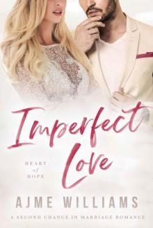 Imperfect Love (Heart 0f Hope Book 4)