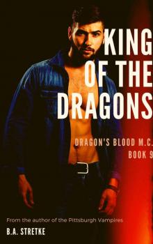 King of the Dragons: Dragon's Blood M.C. (Dragon's Blood M.C. Book 9)