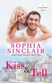 Kiss & Tell (Small-Town Secrets-Fairview Series Book 2)