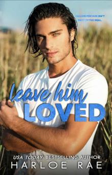 Leave Him Loved_Harloe Rae