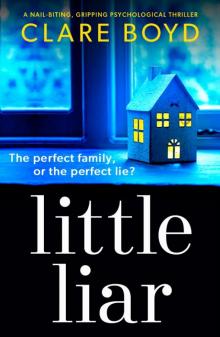 Little Liar: A nail-biting, gripping psychological thriller