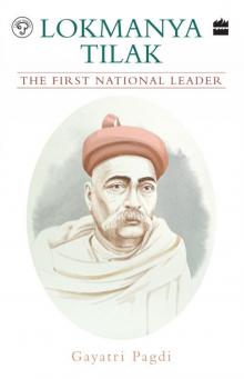 Lokmanya Tilak- the First National Leader