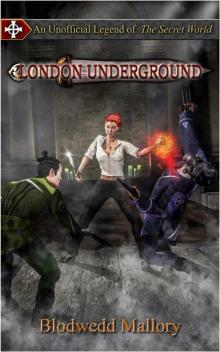 London Underground: An Unofficial Legend of The Secret World (Unofficial Legends of The Secret World