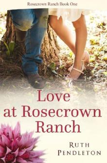 Love at Rosecrown Ranch