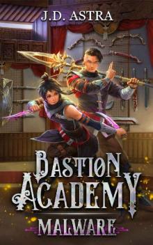 Malware: A Cultivation Academy Series (Bastion Academy Book 2)