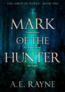 Mark of the Hunter: An Epic Fantasy Adventure (The Lords of Alekka Book 2)