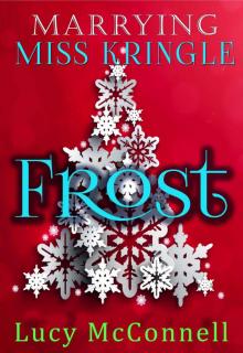 Marrying Miss Kringle: Frost