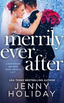 Merrily Ever After--A Novella