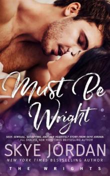 Must Be Wright (The Wrights Book 3)