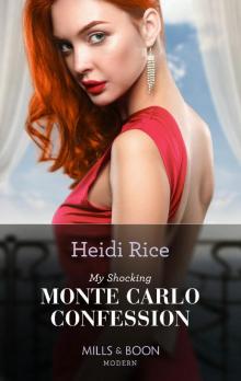 My Shocking Monte Carlo Confession (Mills & Boon Modern)