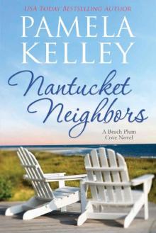 Nantucket Neighbors (Nantucket Beach Plum Cove series Book 2)